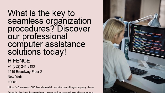 What is the key to seamless organization procedures? Discover our professional computer assistance solutions today!